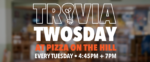 Trivia Tuesday at Pizza on the Hill