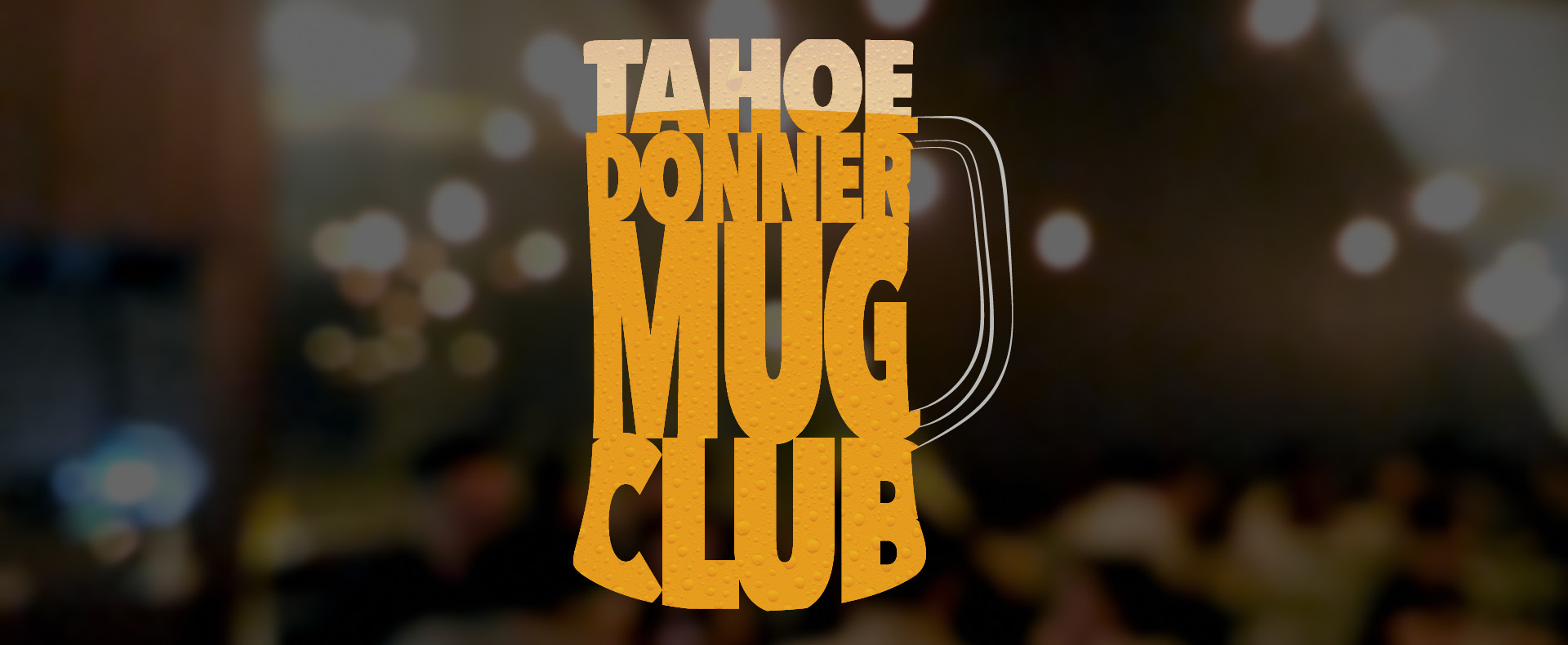 Tahoe Donner Mug Club in the shape of a beer glass over a blurred background