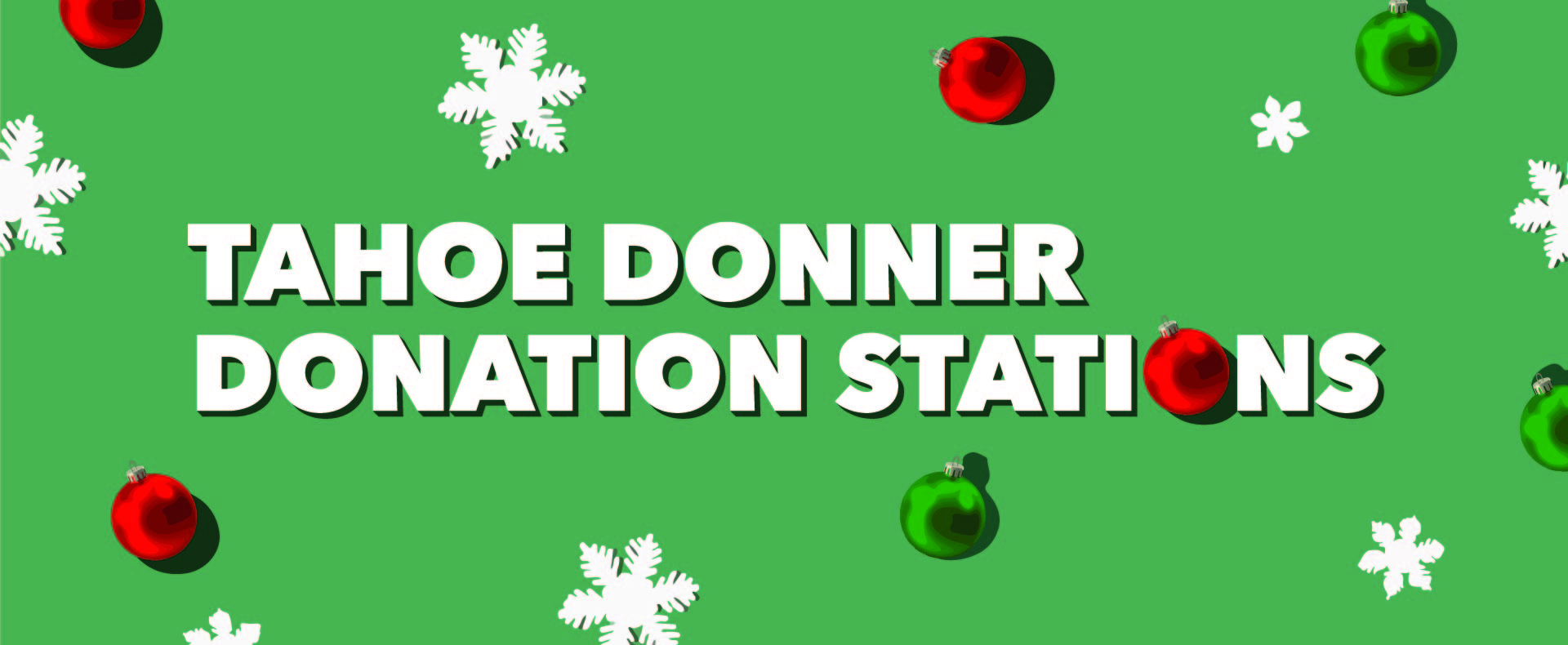 Tahoe Donner Donation Stations text over a light green background with ornaments and snowflakes