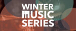 2025 Winter Music Series